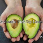 Avocado Pick Up Lines