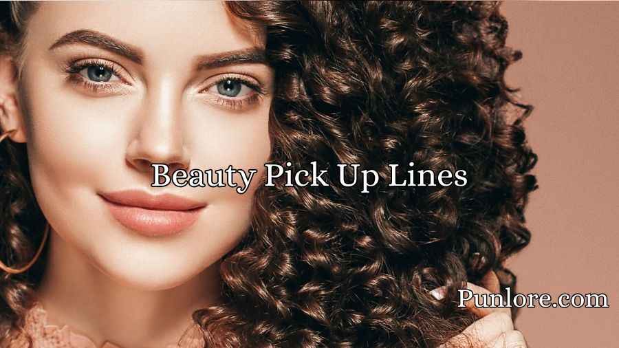 Beauty Pick Up Lines