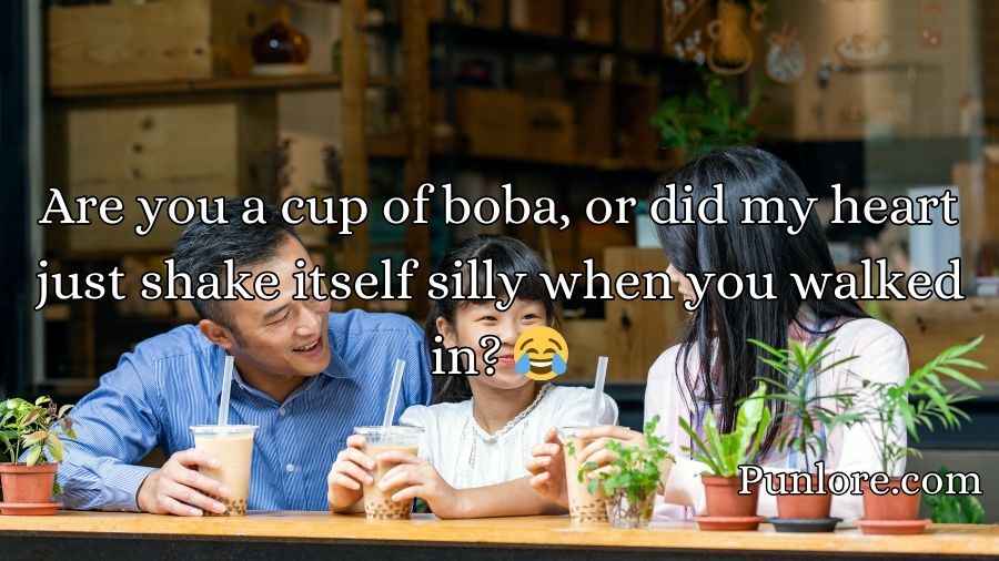 Boba Pickup Lines