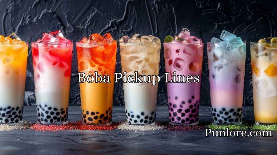 Boba Pickup Lines