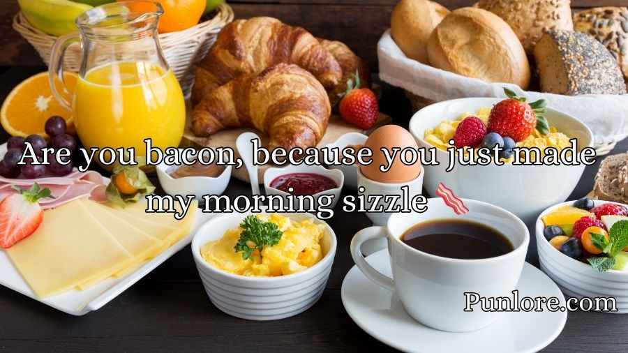 Breakfast Pick Up Lines