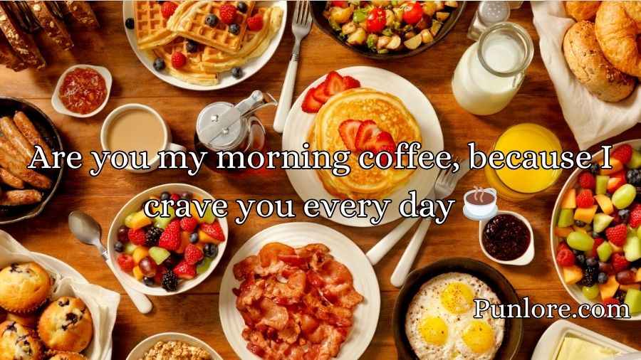 Breakfast Pick Up Lines