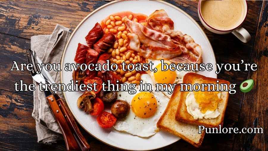 Breakfast Pick Up Lines