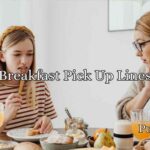 Breakfast Pick Up Lines