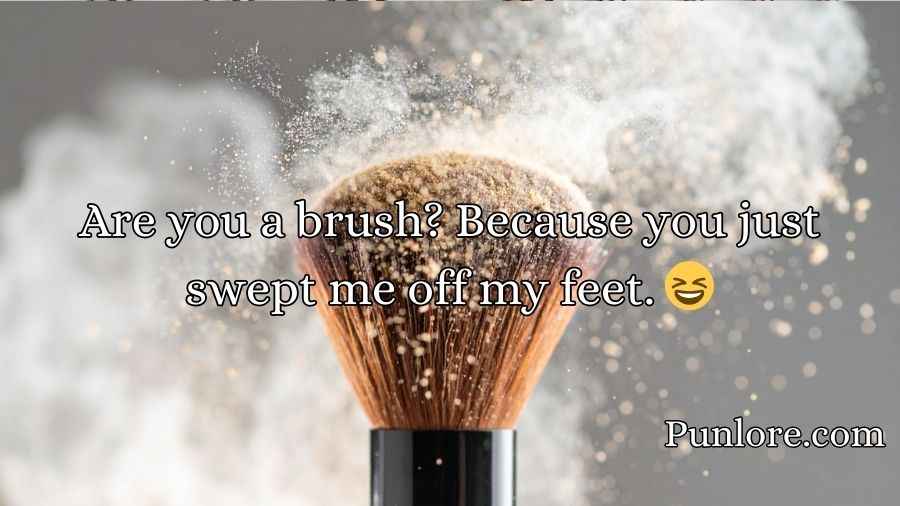 Brush Pickup Lines