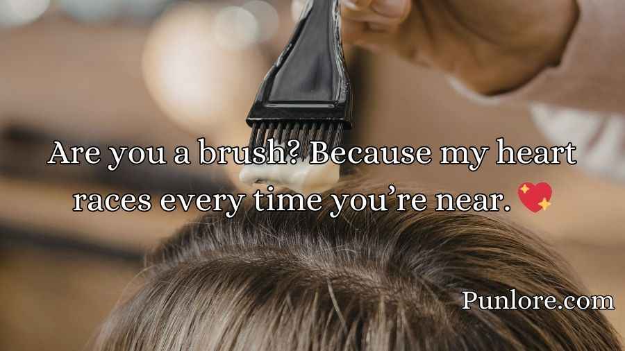 Brush Pickup Lines