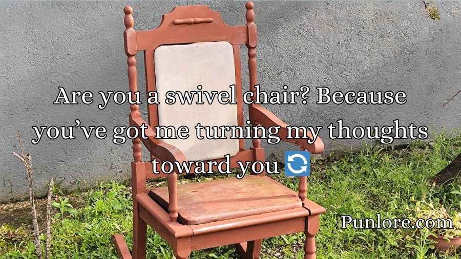 Chair Pick Up Lines