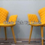 Chair Pick Up Lines