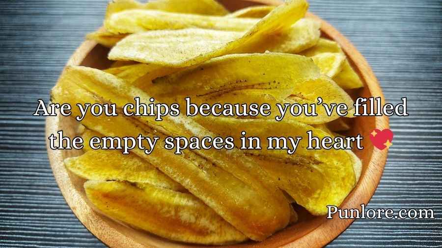 Chips Pickup Lines