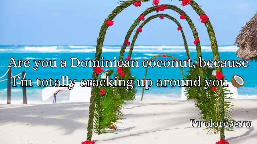 Dominican Republic Pick Up Lines