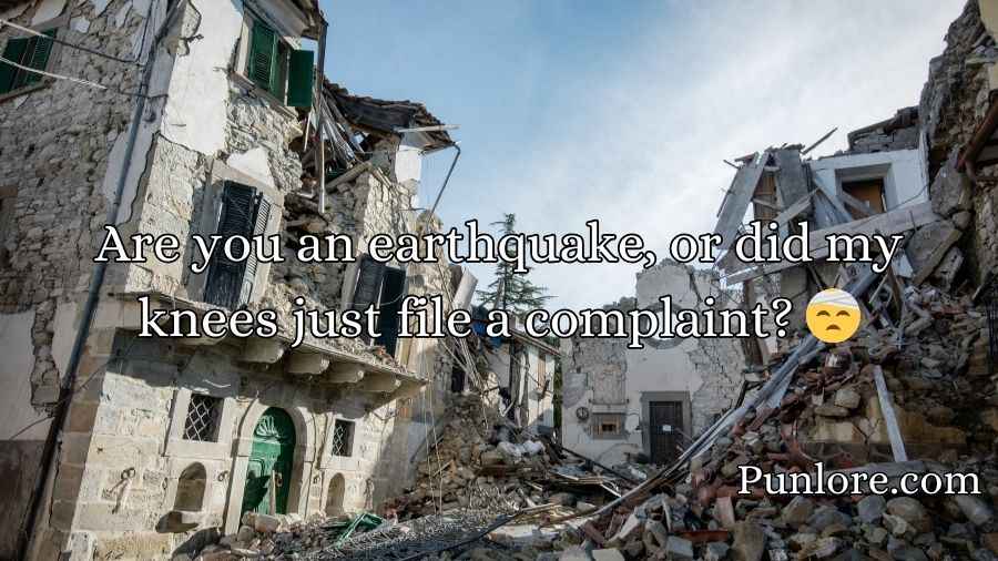 Earthquake Pick Up Lines