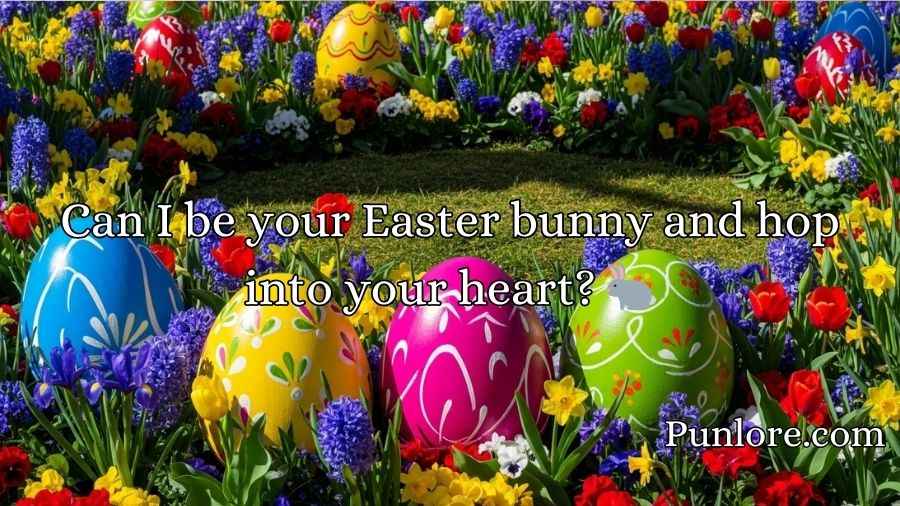 Easter Pick Up Lines