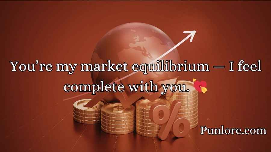 Economics Pick Up Lines