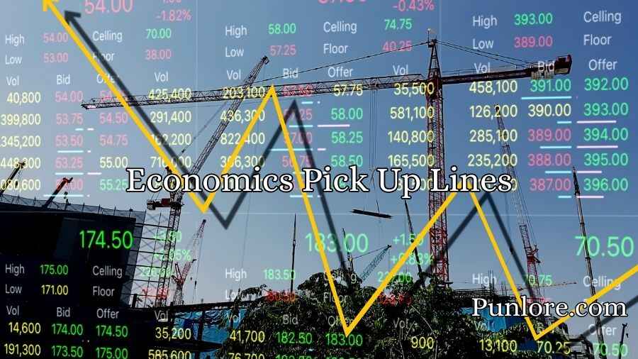 Economics Pick Up Lines