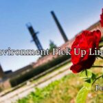 Environment Pick Up Lines