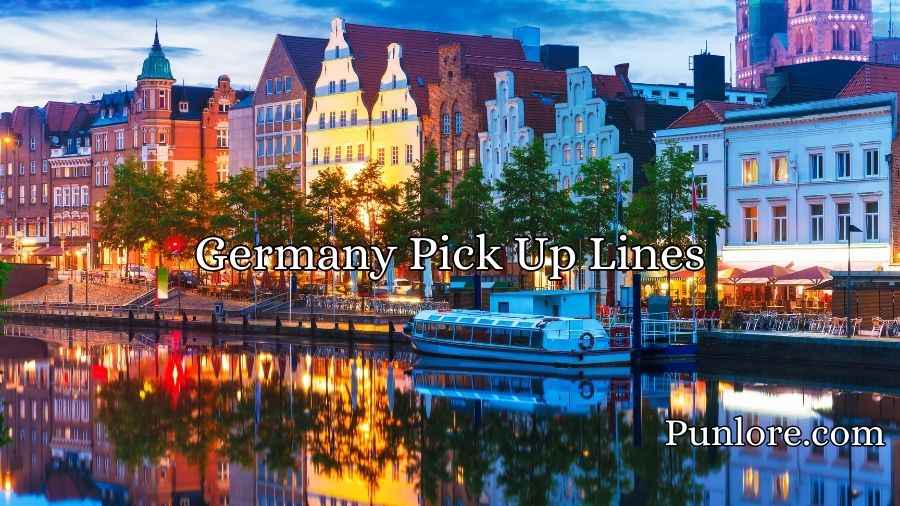 Germany Pick Up Lines