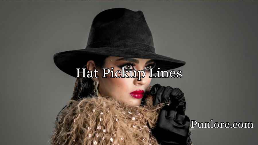 Hat Pickup Lines