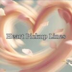 Heart Pickup Lines
