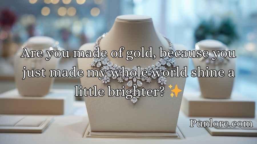 Jewelry Pick Up Lines