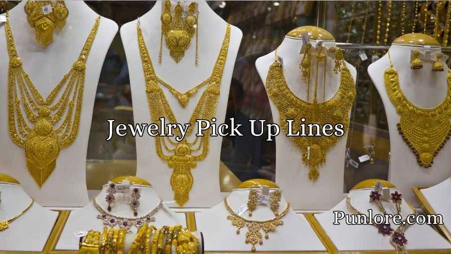 Jewelry Pick Up Lines