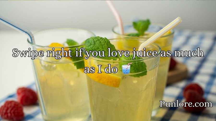 Juice Pick Up Lines