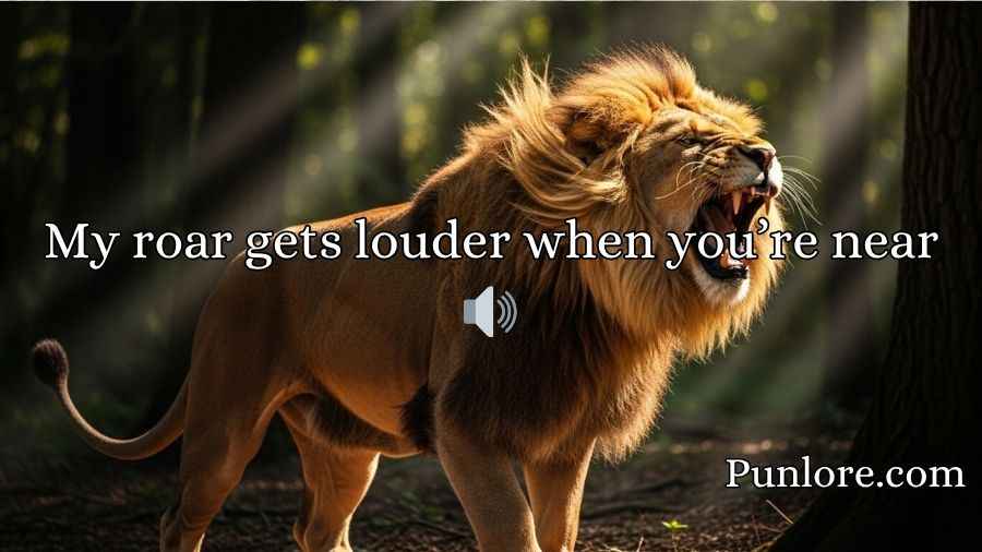 Lion Pick Up Lines