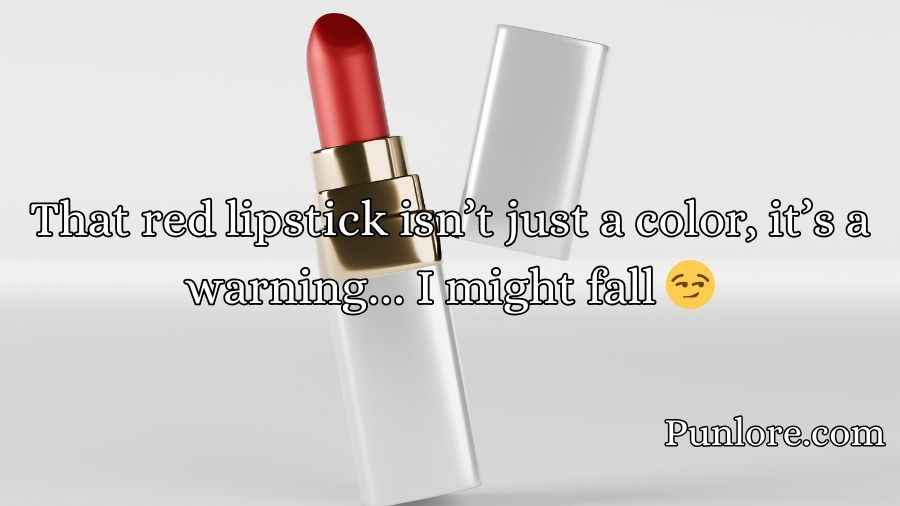 Lipstick Pickup Lines