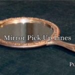 Mirror Pick Up Lines