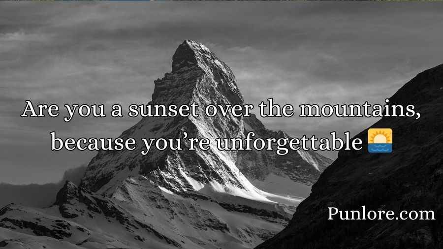 Mountain Pickup Lines