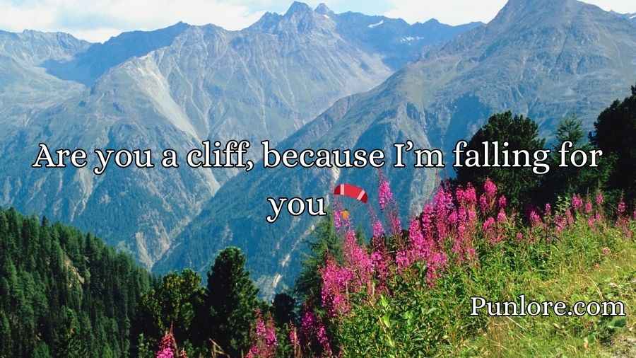 Mountain Pickup Lines