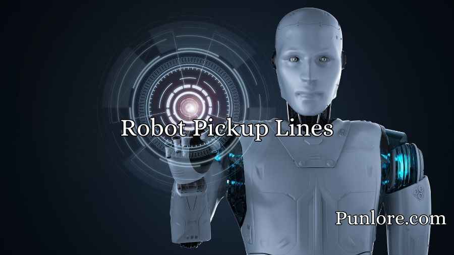 Robot Pickup Lines