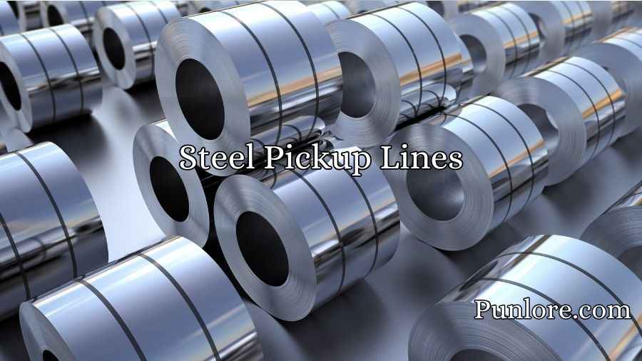 steel-pickup-lines