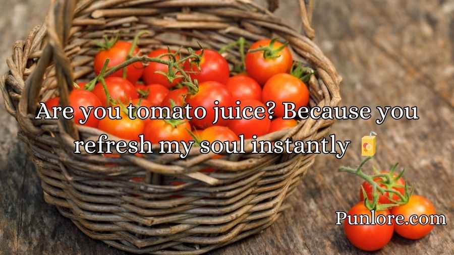 Tomato Pick Up Lines