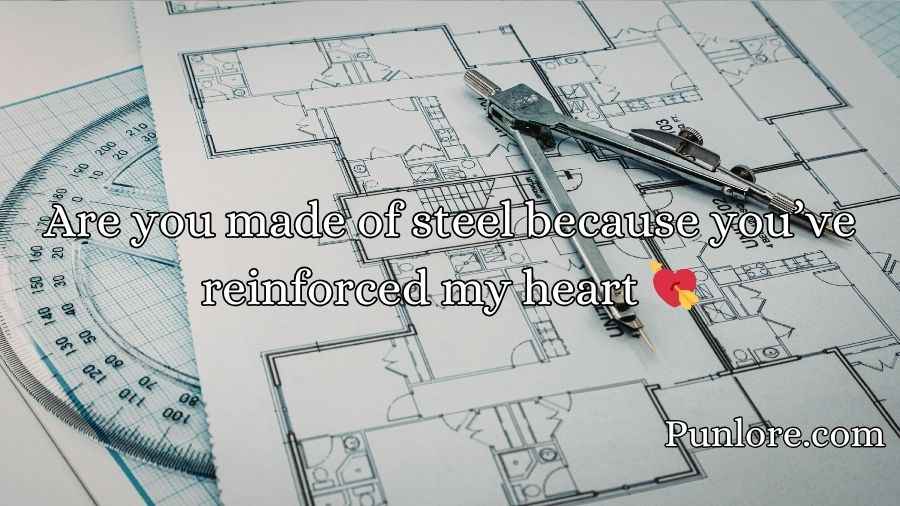 Architectural Pick Up Lines