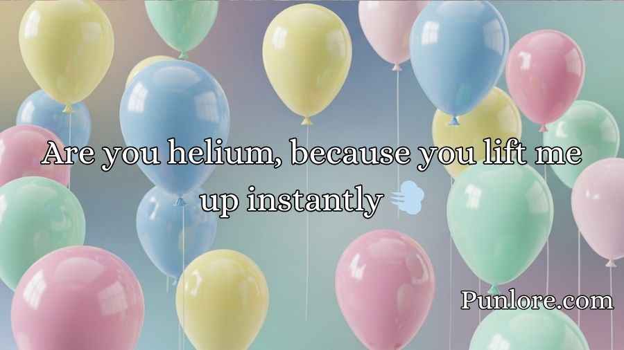 Balloon Pick Up Lines
