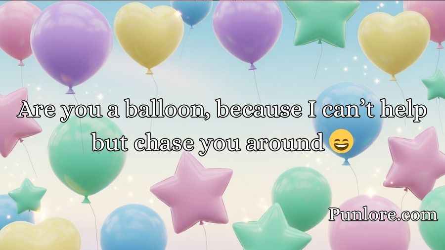 Balloon Pick Up Lines