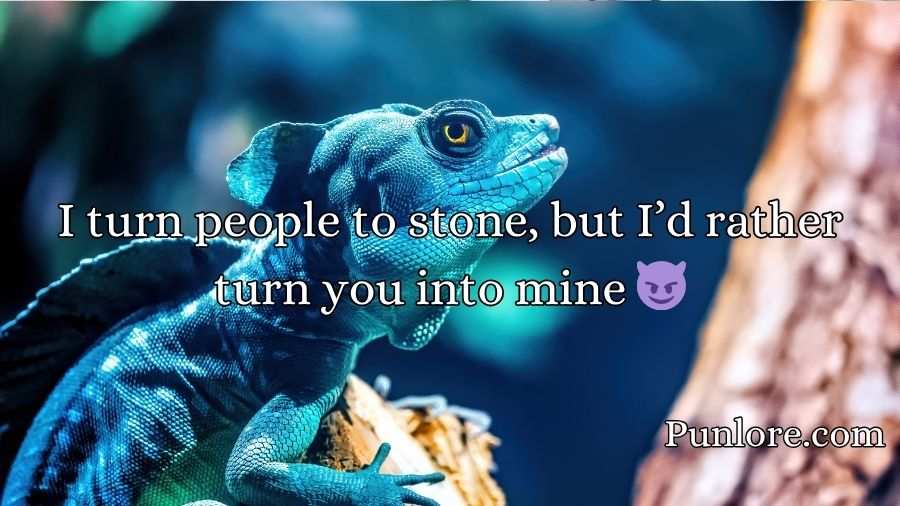 Basilisk Pick Up Lines 