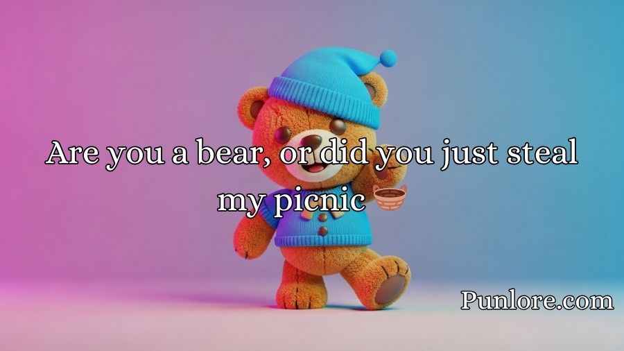Beary Pick Up Lines