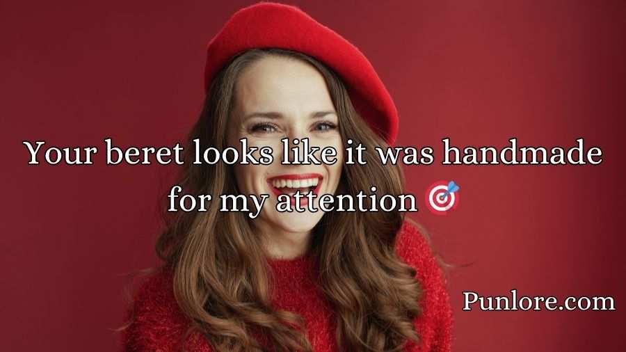 Beret Pick Up Lines