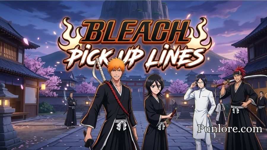 Bleach Pick Up Lines