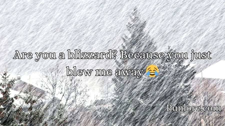 Blizzard Pickup Lines