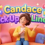 Candace Pick Up Lines