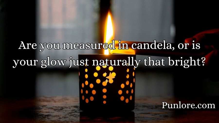 Candela Pick Up Lines