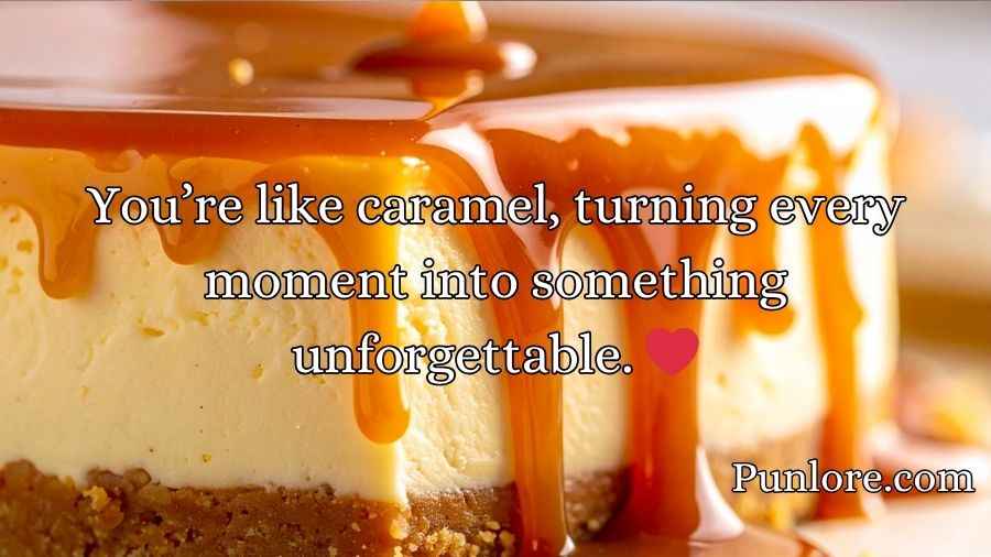 Caramel Pick Up Lines