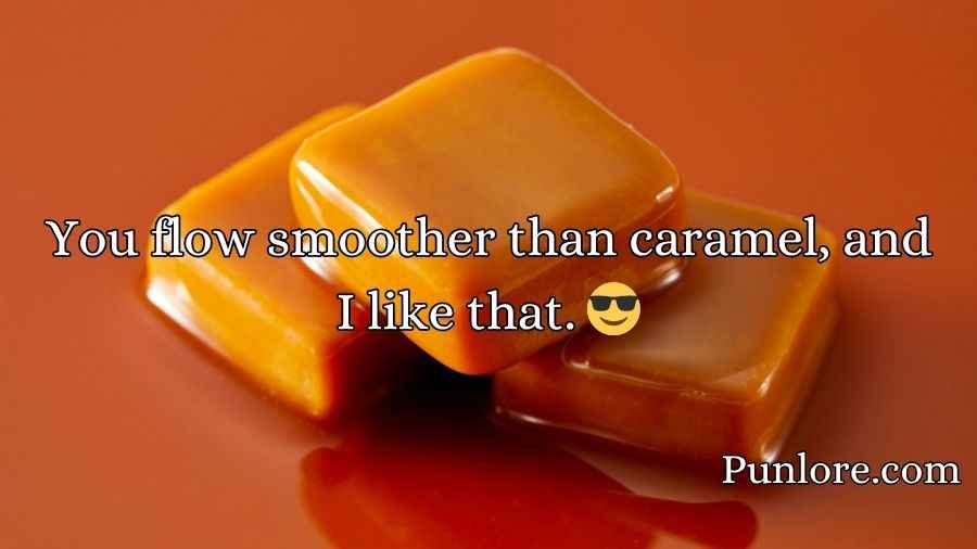 Caramel Pick Up Lines