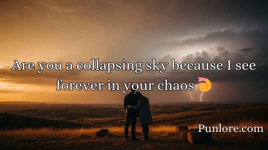 Catastrophe Pickup Lines