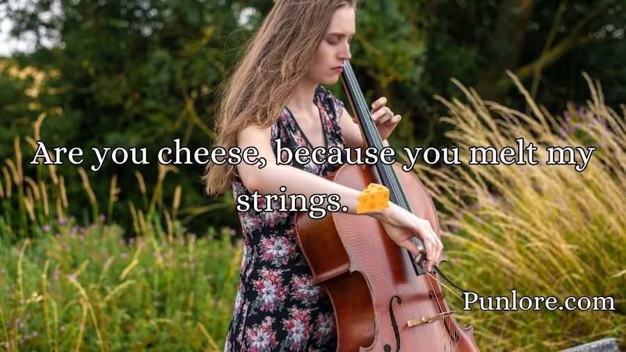 Cello Pick Up Lines