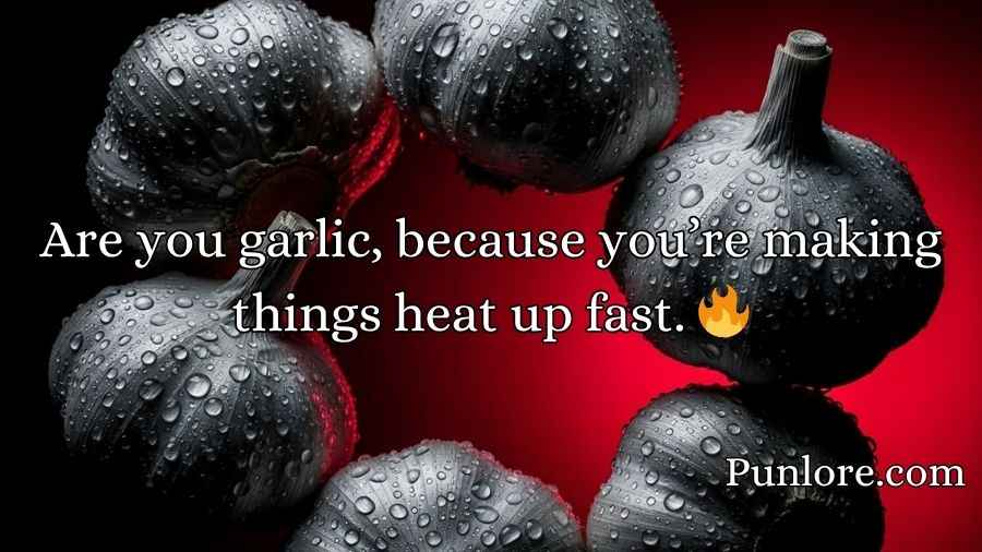 Garlic Pickup Lines