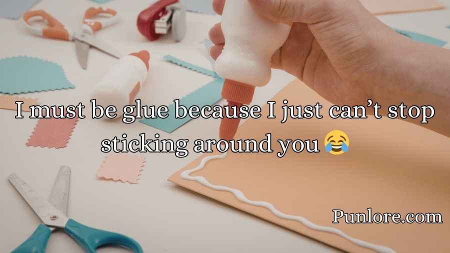Glue Pick Up Lines