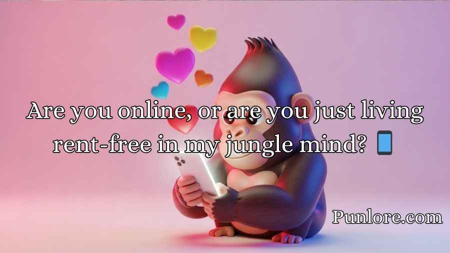 Gorilla Pick Up Lines